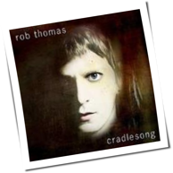 Rob Thomas - Cradlesong