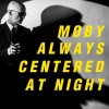 Moby - Always Centered At Night: Album-Cover